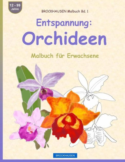BROCKHAUSEN Malbuch Bd. 1 - Entspannung: Orchideen: Malbuch für Erwachsene