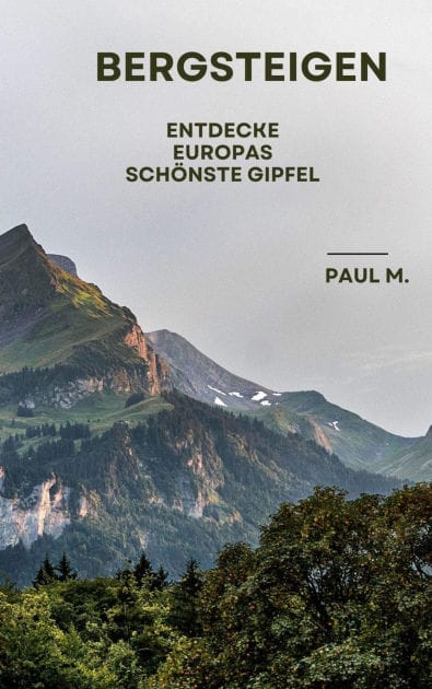 Bergsteigen: Entdecke Europas schönste Gipfel