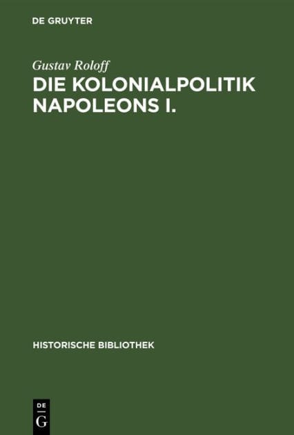 Die Kolonialpolitik Napoleons I.