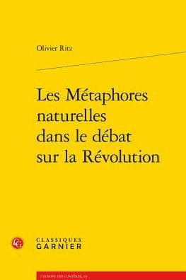 Les Metaphores naturelles dans le debat sur la Revolution