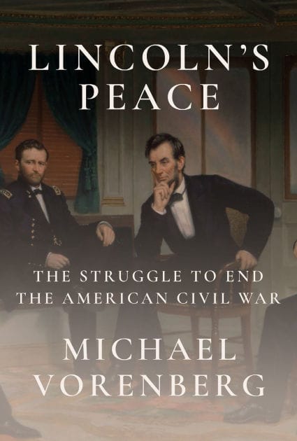 Lincoln's Peace: The Struggle to End the American Civil War