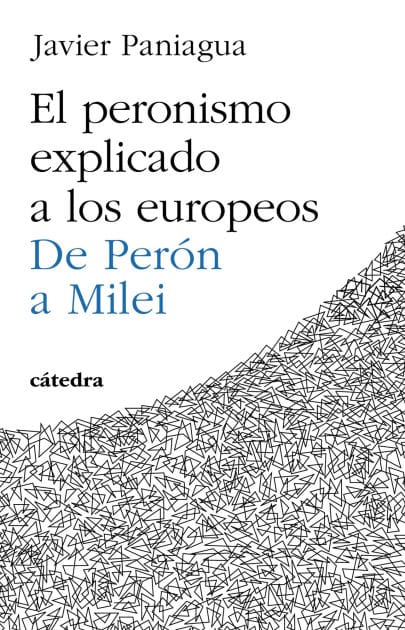 El peronismo explicado a los europeos: De Perón a Milei