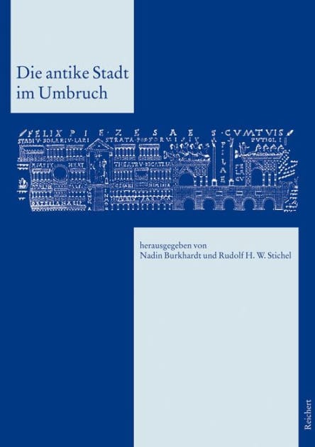 Die antike Stadt im Umbruch: Kolloquium in Darmstadt, 19. bis 20. Mai 2006