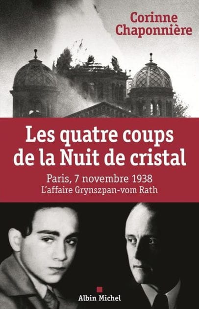 Les Quatre coups de la Nuit de cristal: Paris 7 novembre 1938. L'affaire Grynzpan-vom Rath