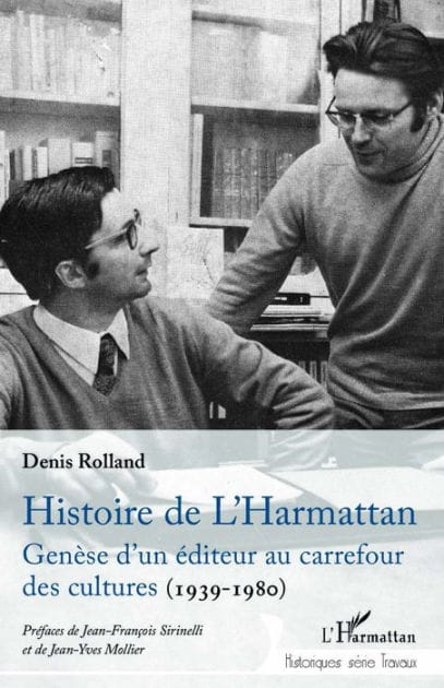 Histoire de L'Harmattan: Genèse d'un éditeur au carrefour des cultures (1939-1980)