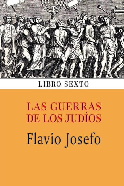 Las guerras de los jud�os (Libro sexto)