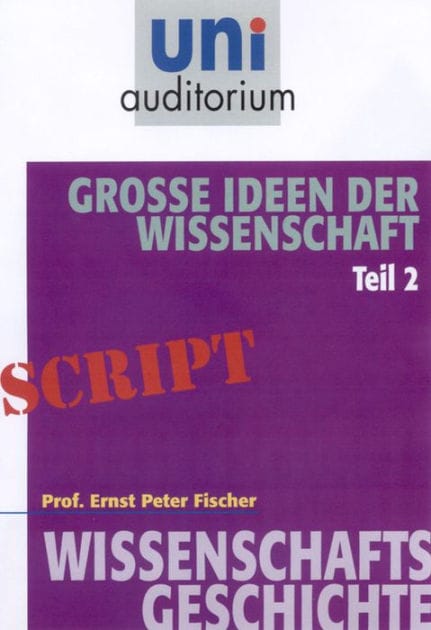Große Ideen der Wissenschaft: Wissenschaftsgeschichte