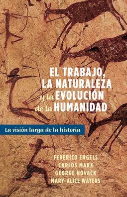 El Trabajo, la Naturaleza y la Evolucion de la Humanidad