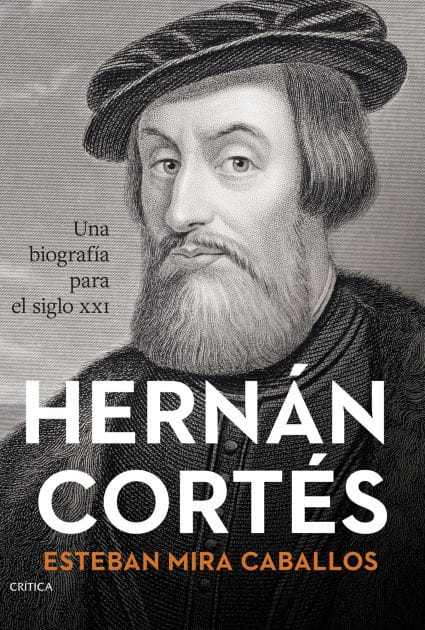 Hernán Cortés: Una biografía para el siglo XXI