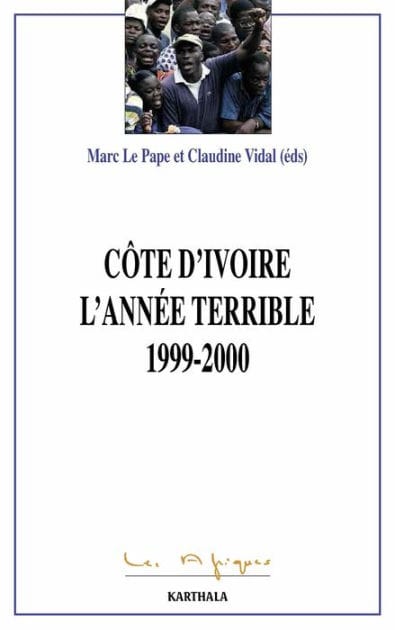 La Côte d'Ivoire. L'année terrible 1999-2000