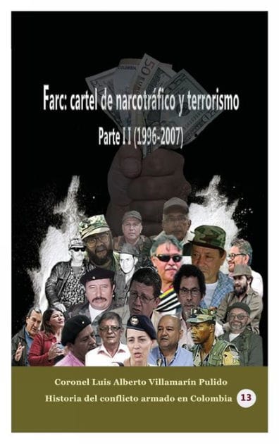 Farc: cartel de narcotr�fico y terrorismo Parte II (1996-2007):
