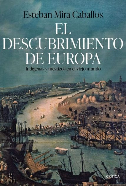 El descubrimiento de Europa: Indígenas y mestizos en el Viejo Mundo