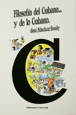 Filosof�a del Cubano Y de Lo Cubano: Ensayo de interpretaci�n de lo cubano