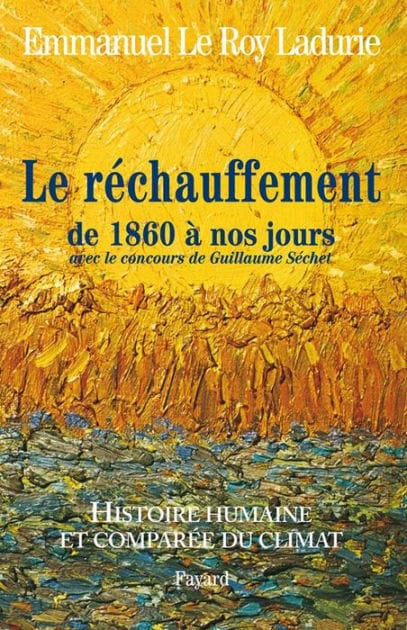 Histoire humaine et comparée du climat TOME 3 1860-2008: Tome 3 (1860-2008)
