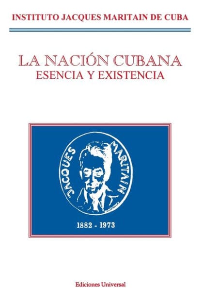 La Naci�n Cubana: Esencia Y Existencia