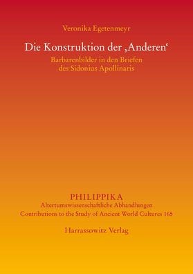 Die Konstruktion der ,Anderen': Barbarenbilder in den Briefen des Sidonius Apollinaris