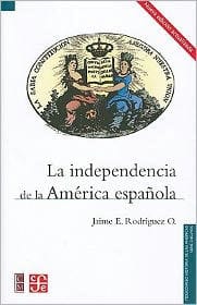 La independencia de la America espanola