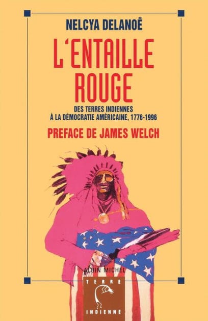 L'Entaille rouge: Des terres indiennes à la démocratie américaine 1776-1996