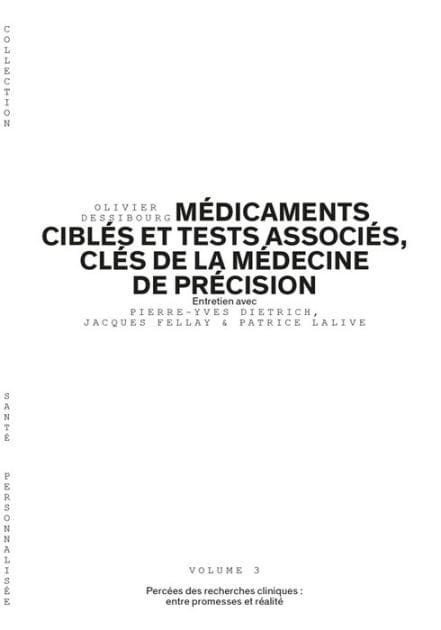 Médicaments ciblés et tests associés, clés de la médecine de précision - Volume 3/6: Percées des recherches cliniques: entre promesses et réalités