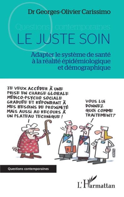 Le juste soin: Adapter le système de santé à la réalité épidémiologique et démographique