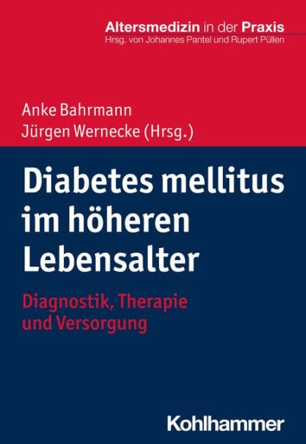 Diabetes mellitus im höheren Lebensalter: Diagnostik, Therapie und Versorgung