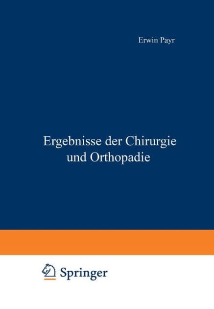 Ergebnisse der Chirurgie und Orthopädie: Zwölfter Band