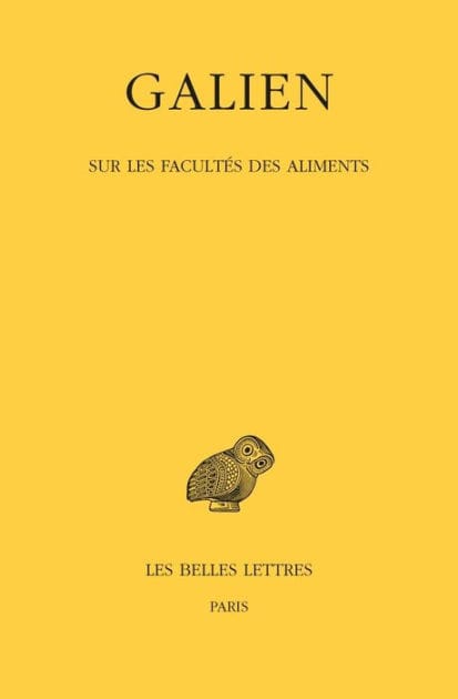 Galien, OEuvres: Tome V: Sur les facultes des aliments