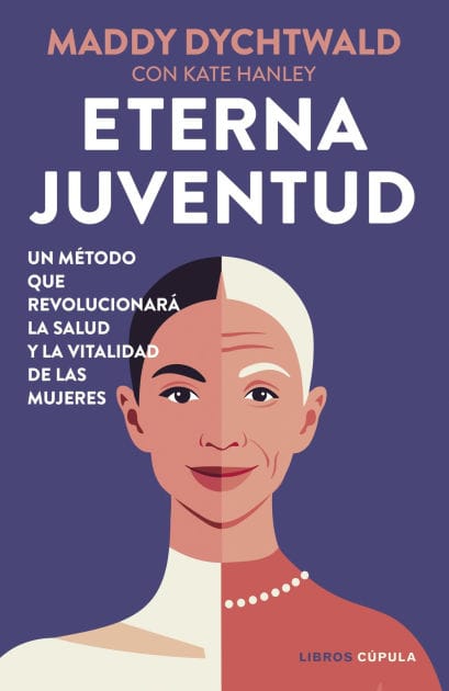 Eterna juventud: Un método que revolucionará la salud y la vitalidad de las mujeres