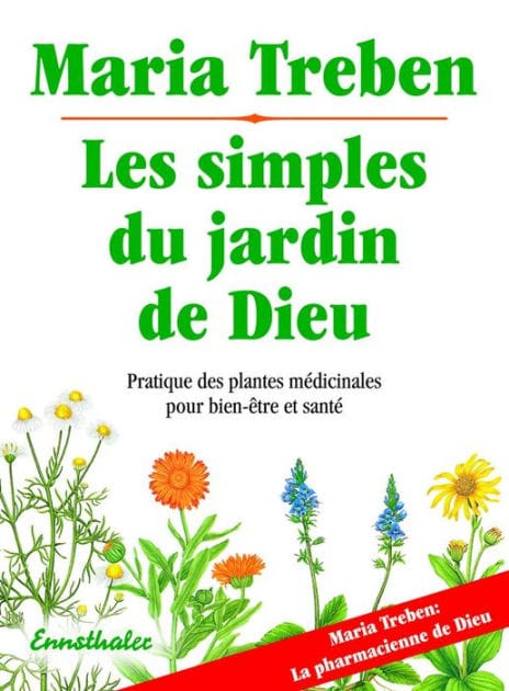 Les simples du jardin de Dieu: Pratique des plantes medicinale pour bien-etre et sa sante