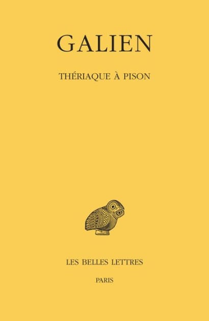 Galien, OEuvres: Tome VI: Theriaque a Pison