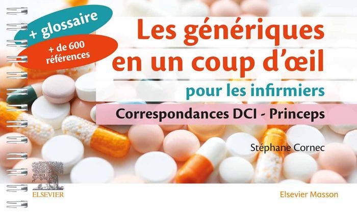 Les génériques en un coup d'oeil pour les infirmiers: Correspondances DCI - Princeps