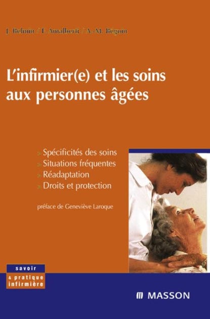 L'infirmier(e) et les soins aux personnes âgées: Spécificités des soins, situations fréquentes, réadaptation, droits et protection