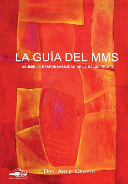La Gu�a del MMS: Asumir la responsabilidad de la salud propria