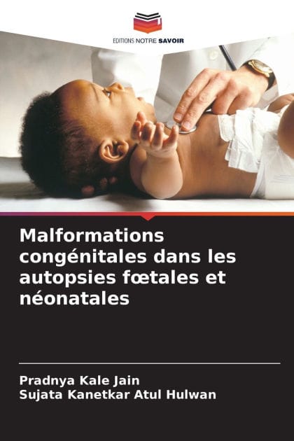 Malformations cong�nitales dans les autopsies foetales et n�onatales