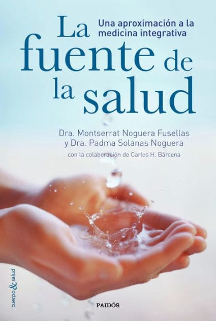 La fuente de la salud: Una aproximación a la medicina integrativa