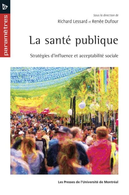La santé publique: Stratégies d'influence et acceptabilité sociale