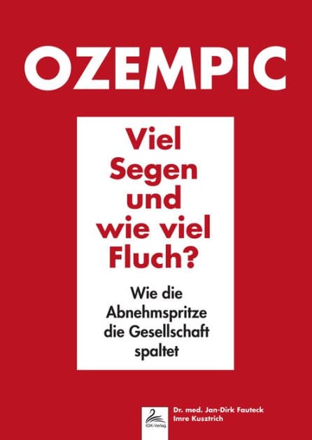 Ozempic Viel Segen und wie viel Fluch?: Wie die Abnehmspritze die Gesellschaft spaltet