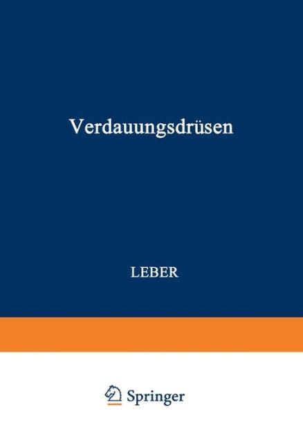 Verdauungsdr�sen: Erster Teil: Leber