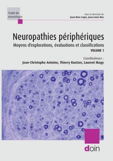 Neuropathies périphériques: Moyens d'explorations, évaluations et classifications. Volume 1