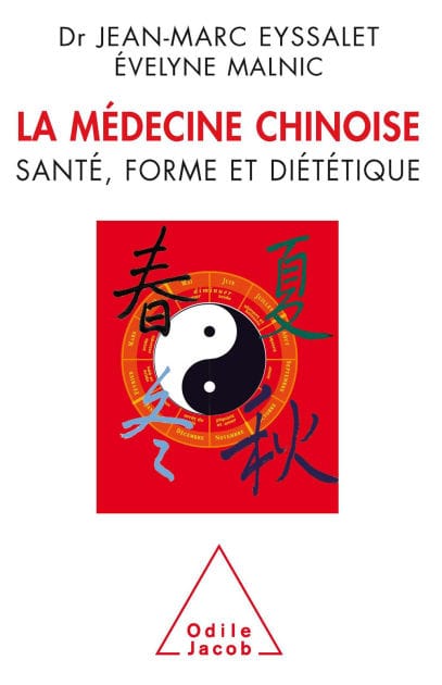 La Médecine chinoise: Santé, forme et diététique