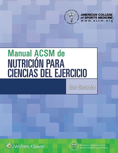 Manual ACSM de nutrición para ciencias del ejercicio / Edition 1