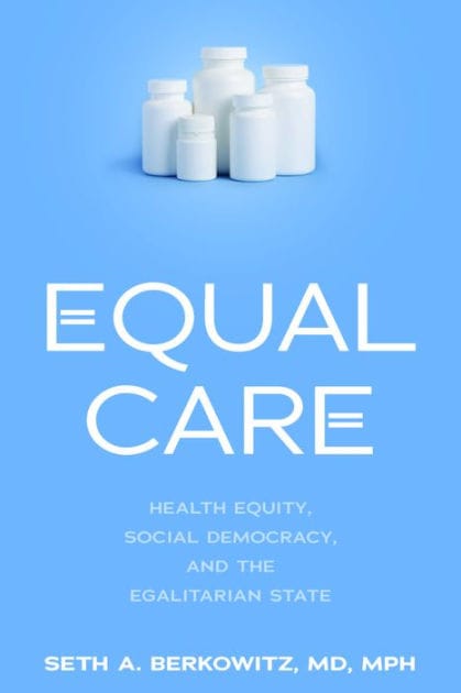 Equal Care: Health Equity, Social Democracy, and the Egalitarian State