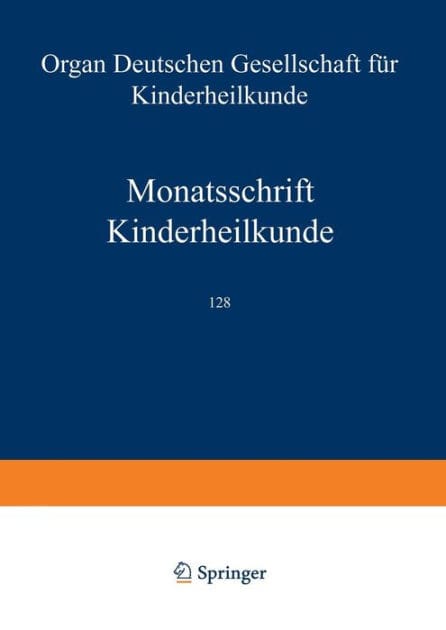 Monatsschrift Kinderheilkunde: Organ der Deutschen Gesellschaft für Kinderheilkunde