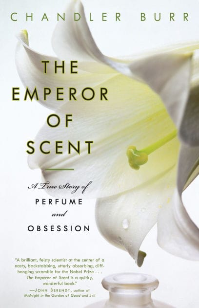 The Emperor of Scent: A True Story of Perfume and Obsession