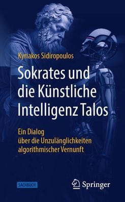 Sokrates und die Künstliche Intelligenz Talos: Ein Dialog über die Unzulänglichkeiten algorithmischer Vernunft