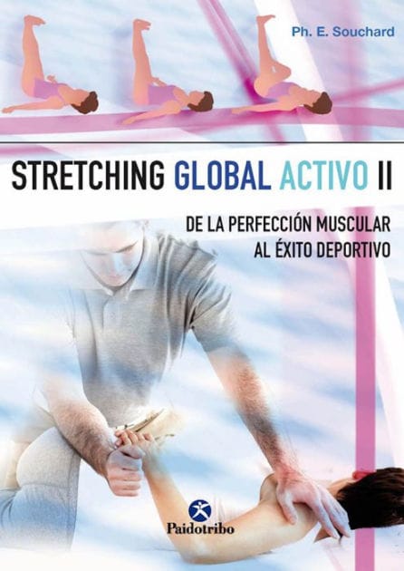 Stretching global activo II: De la perfección muscular al éxito deportivo