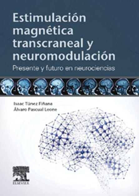 Estimulación magnética transcraneal y neuromodulación: Presente y futuro en neurociencias