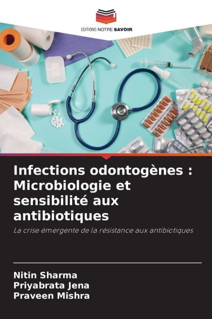Infections odontog�nes: Microbiologie et sensibilit� aux antibiotiques