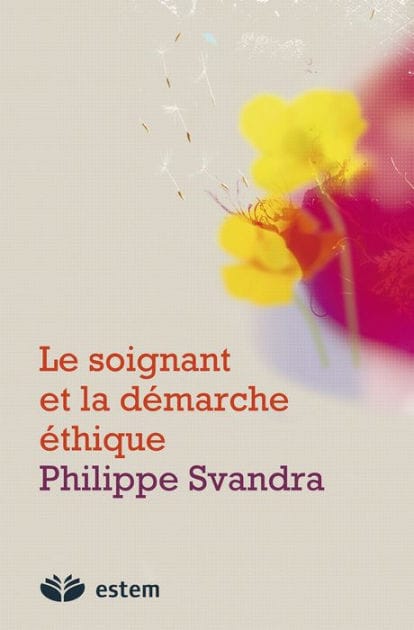 Le soignant et la démarche éthique