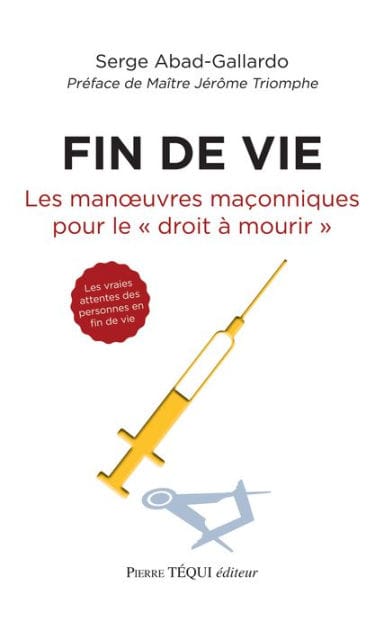 Fin de vie: Les manouvres maçonniques pour le "droit à mourir"